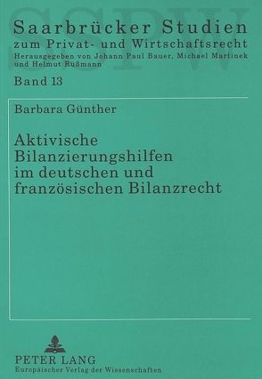 Aktivische Bilanzierungshilfen im deutschen und französischen Bilanzrecht von Günther,  Barbara