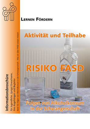 Aktivität und Teilhabe – Risiko FASD von Schöffler,  Heike, Ziegler,  Martina