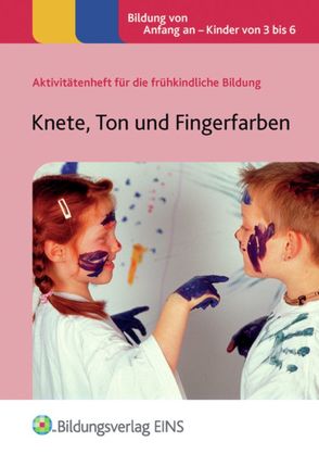 Aktivitätenhefte für die frühkindliche Bildung / Knete, Ton und Fingerfarben von Frankish,  Lorraine