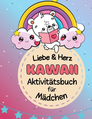 Aktivitätsbuch für Mädchen Herz und Liebe – Kawaii Mitmachbuch – Beschäftigungsbuch für Kinder 8-12 Jahre, Valentinstag, Mitbringsel, Geschenk von Ways,  Sunnie