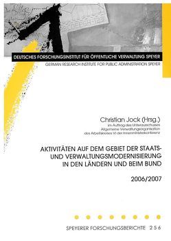 Aktivitäten auf dem Gebiet der Staats- und Verwaltungsmodernisierung in den Ländern und beim Bund 2006/2007 von Jock,  Christian