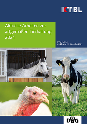 Aktuelle Arbeiten zur artgemäßen Tierhaltung 2021