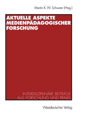 Aktuelle Aspekte medienpädagogischer Forschung von Schweer,  Martin K. W.