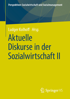 Aktuelle Diskurse in der Sozialwirtschaft II von Kolhoff,  Ludger