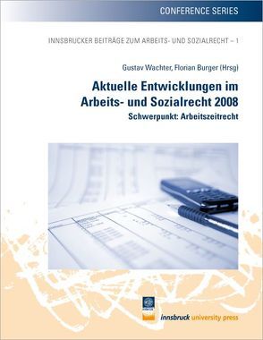Aktuelle Entwicklungen im Arbeits- und Sozialrecht 2008 von Burger,  Florian, Wachter,  Gustav
