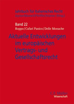 Aktuelle Entwicklungen im europäischen Vertrags- und Gesellschaftsrecht von Cafari Panico,  Ruggiero, Delle Monache,  Stefano, Jayme,  Erik, Mansel,  Heinz-Peter, Pfeiffer,  Thomas, Roppo,  Vincenzo, Stürner,  Michael