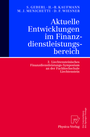 Aktuelle Entwicklungen im Finanzdienstleistungsbereich von Geberl,  Stephan, Kaufmann,  Hans-Rüdiger, Menichetti,  Marco J., Wiesner,  Daniel F.
