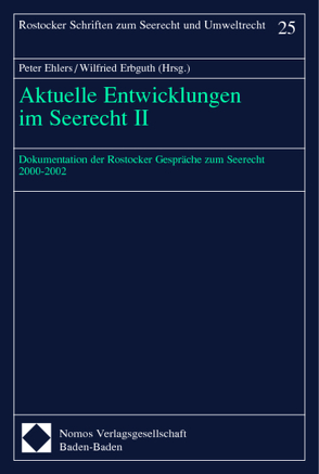 Aktuelle Entwicklungen im Seerecht II von Ehlers,  Peter, Erbguth,  Wilfried