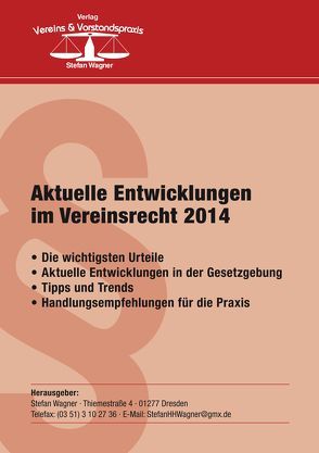 Aktuelle Entwicklungen im Vereinsrecht 2014 von Wagner,  Stefan