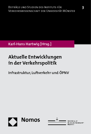 Aktuelle Entwicklungen in der Verkehrspolitik von Hartwig,  Karl-Hans