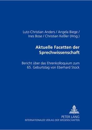 Aktuelle Facetten der Sprechwissenschaft von Anders,  Lutz-Christian, Biege,  Angela, Bose,  Ines, Keßler,  Christian