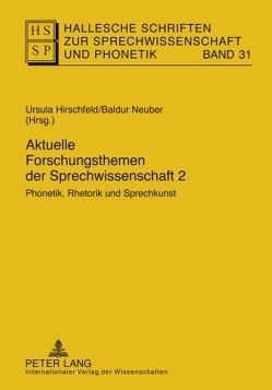 Aktuelle Forschungsthemen der Sprechwissenschaft 2 von Hirschfeld,  Ursula, Neuber,  Baldur