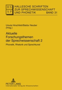 Aktuelle Forschungsthemen der Sprechwissenschaft 2 von Hirschfeld,  Ursula, Neuber,  Baldur