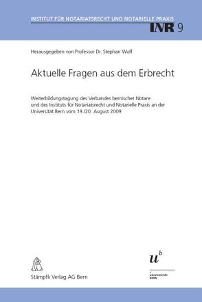 Aktuelle Fragen aus dem Erbrecht von Kren Kostkiewicz,  Jolanta, Muntwyler,  Peter, Pfäffli,  Roland, Studhalter,  Philipp, Wolf,  Stephan