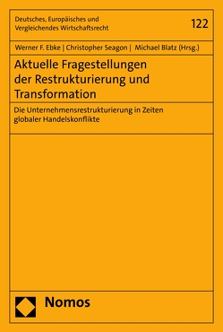 Aktuelle Fragestellungen der Restrukturierung und Transformation von Blatz,  Michael, Ebke,  Werner F., Seagon,  Christopher