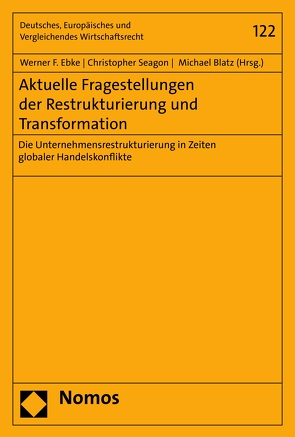 Aktuelle Fragestellungen der Restrukturierung und Transformation von Blatz,  Michael, Ebke,  Werner F., Seagon,  Christopher