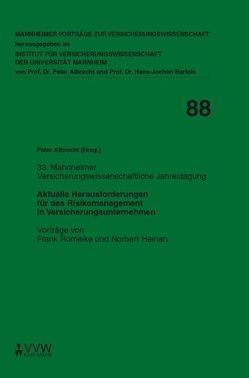 Aktuelle Herausforderungen für das Risikomanagement in Versicherungsunternehmen von Albrecht,  Peter, Bartels,  Hans-Jochen, Heinen,  Norbert, Romeike,  Frank