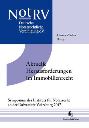 Aktuelle Herausforderungen im Immobilienrecht von Limmer,  Peter