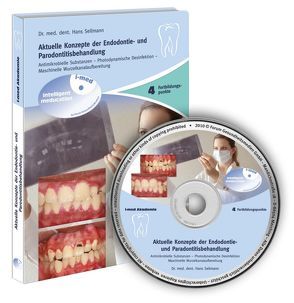 Aktuelle Konzepte der Endodontie- und Parodontitisbehandlung von Dr. med. dent Sellmann,  Hans