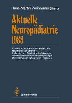 Aktuelle Neuropädiatrie 1988 von Weinmann,  Hans-Martin