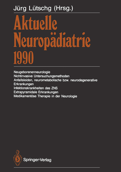 Aktuelle Neuropädiatrie 1990 von Lütschg,  Jürg