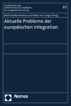 Aktuelle Probleme der europäischen Integration von Graf Wass von Czege,  Andreas, Schäfer,  Wolf