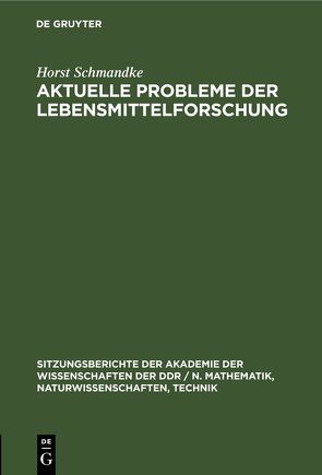 Aktuelle Probleme der Lebensmittelforschung von Schmandke,  Horst