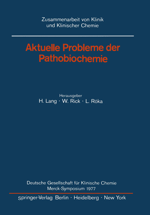 Aktuelle Probleme der Pathobiochemie von Lang,  Hermann, Rick,  W., Roka,  L.