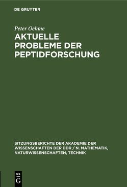 Aktuelle Probleme der Peptidforschung von Oehme,  Peter