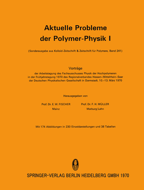 Aktuelle Probleme der Polymer-Physik I von Fischer,  E.W., Müller,  F.H.