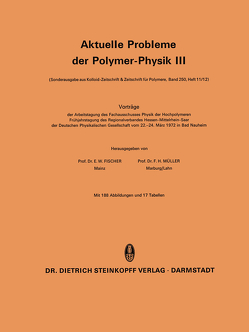 Aktuelle Probleme der Polymer-Physik III von Fischer,  E.W., Müller,  F.H.