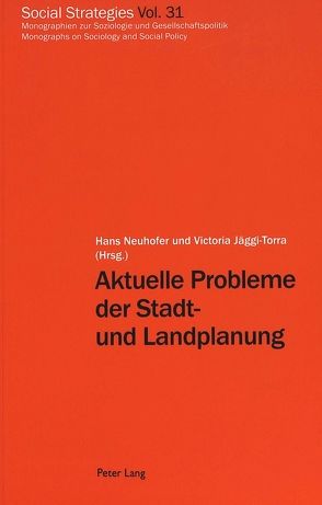 Aktuelle Probleme der Stadt- und Landplanung von Jäggi-Torra,  Victoria, Neuhofer,  Hans