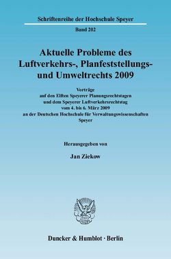 Aktuelle Probleme des Luftverkehrs-, Planfeststellungs- und Umweltrechts 2009. von Ziekow,  Jan