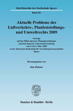 Aktuelle Probleme des Luftverkehrs-, Planfeststellungs- und Umweltrechts 2009. von Ziekow,  Jan