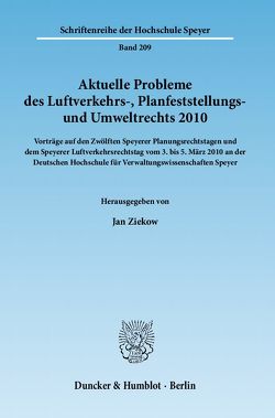 Aktuelle Probleme des Luftverkehrs-, Planfeststellungs- und Umweltrechts 2010. von Ziekow,  Jan