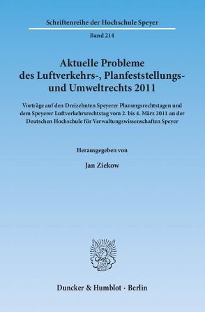 Aktuelle Probleme des Luftverkehrs-, Planfeststellungs- und Umweltrechts 2011. von Ziekow,  Jan