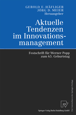 Aktuelle Tendenzen im Innovationsmanagement von Häfliger,  Gerold E., Meier,  Jörg