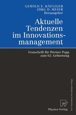 Aktuelle Tendenzen im Innovationsmanagement von Häfliger,  Gerold E., Meier,  Jörg