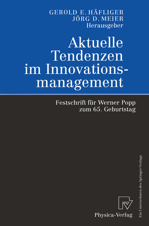 Aktuelle Tendenzen im Innovationsmanagement von Häfliger,  Gerold E., Meier,  Jörg