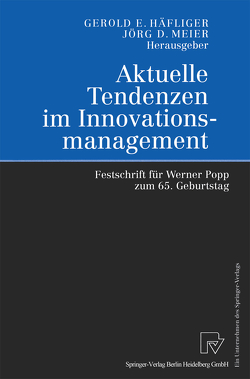 Aktuelle Tendenzen im Innovationsmanagement von Häfliger,  Gerold E., Meier,  Jörg