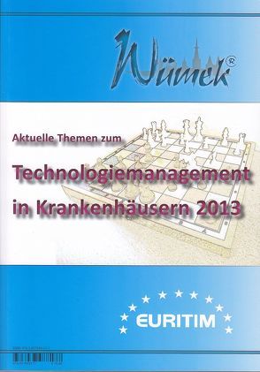 Aktuelle Themen zum Technologiemanagement in Krankenhäusern 2013 von Hofmann-Rinker,  Monika, Nippa,  Jürgen