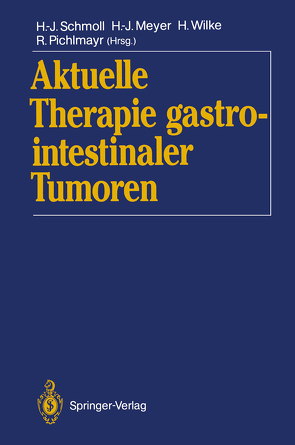 Aktuelle Therapie gastrointestinaler Tumoren von Meyer,  Hans-Joachim, Pichlmayr,  Rudolf, Schmoll,  Hans-Joachim, Wilke,  Hansjochen