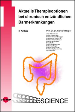 Aktuelle Therapieoptionen bei chronisch entzündlichen Darmerkrankungen von Rogler,  Gerhard
