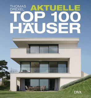 Aktuelle TOP 100 Häuser von Drexel,  Thomas