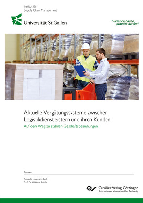 Aktuelle Vergütungssysteme zwischen Logistikdienstleistern und ihren Kunden von Lindemann-Berk,  Ruprecht