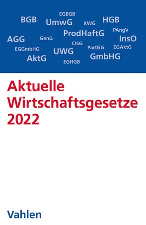 Aktuelle Wirtschaftsgesetze 2022 von Döring,  Ulrich, Führich,  Ernst, Klunzinger,  Eugen, Oehlrich,  Marcus, Richter,  Thorsten