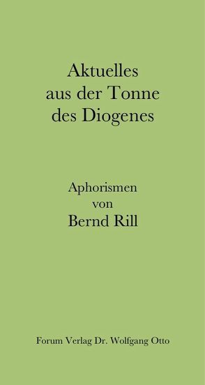 Aktuelles aus der Tonne des Diogenes von Otto,  Wolfgang, Rill,  Bernd