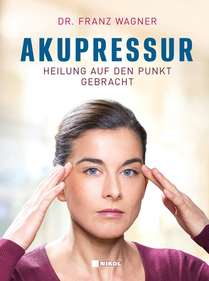 Akupressur von Wagner,  Dr. Franz