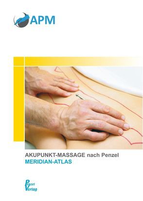 Akupunkt-Massage nach Penzel von Penzel,  Willy