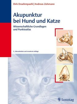 Akupunktur bei Hund und Katze von Draehmpaehl,  Dirk, Zohmann,  Andreas